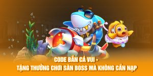 code bắn cá vui