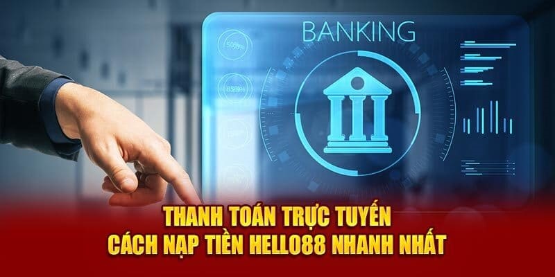 Hướng dẫn thao tác nạp tiền nhanh chóng vào hệ thống