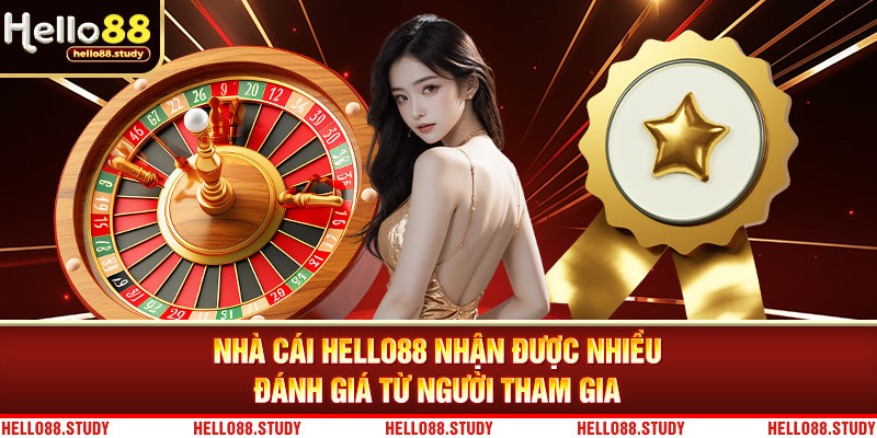 Đánh giá của người chơi rất tích cực về cổng game Hello88