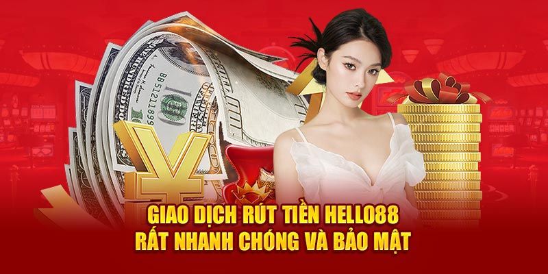 Rút tiền Hello88 các bước cụ thể cho người chơi mới